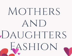 Mothers and Daughters fashion